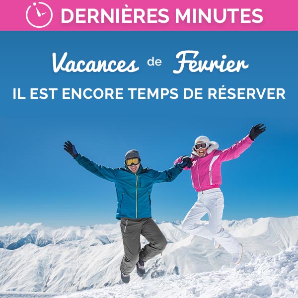 Vacances de Février, Il est encore temps de réserver !